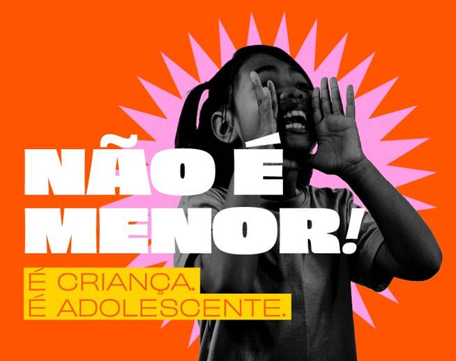 NÃO É MENOR: ANDI e organizações parceiras lançam campanha para combater termo que estigmatiza crianças e adolescentes